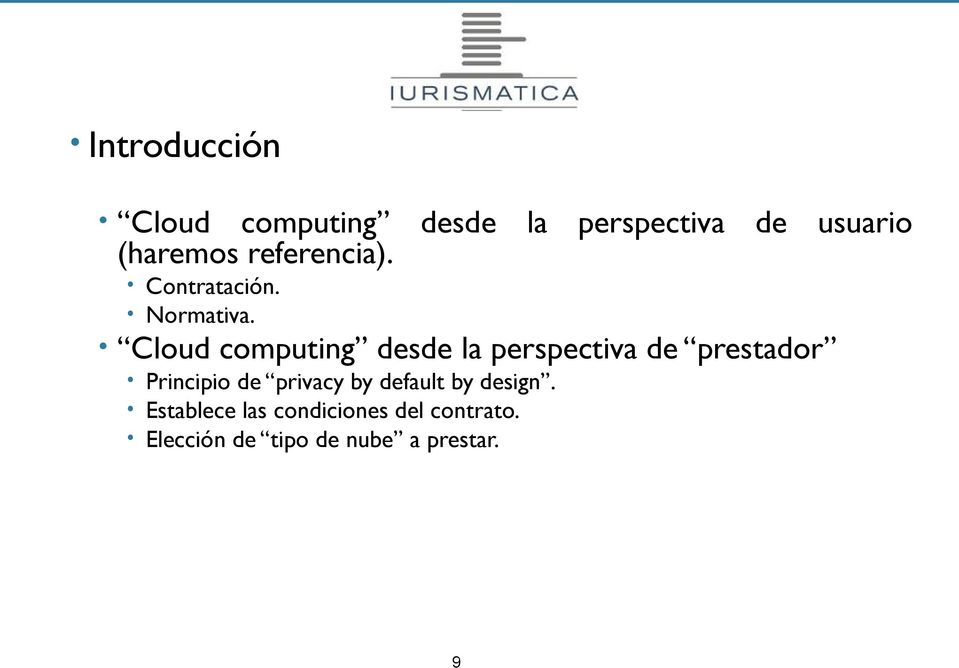 Cloud computing desde la perspectiva de prestador Principio de