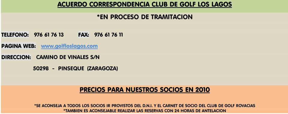 976 61 76 11 PAGINA WEB: www.golfloslagos.