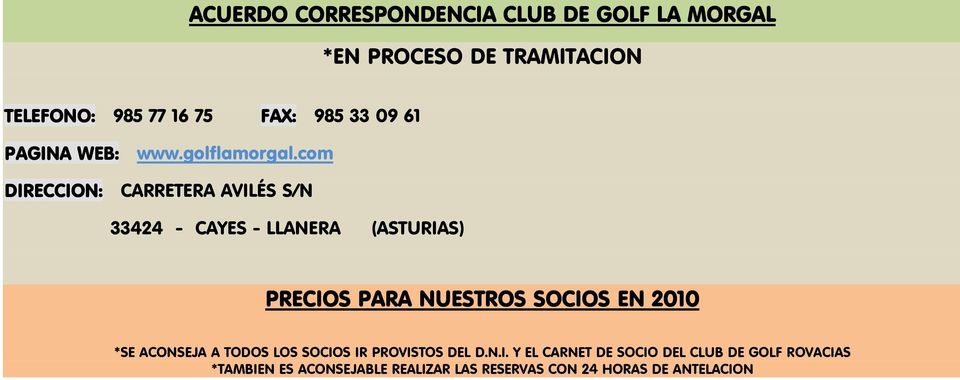 985 33 09 61 PAGINA WEB: www.golflamorgal.