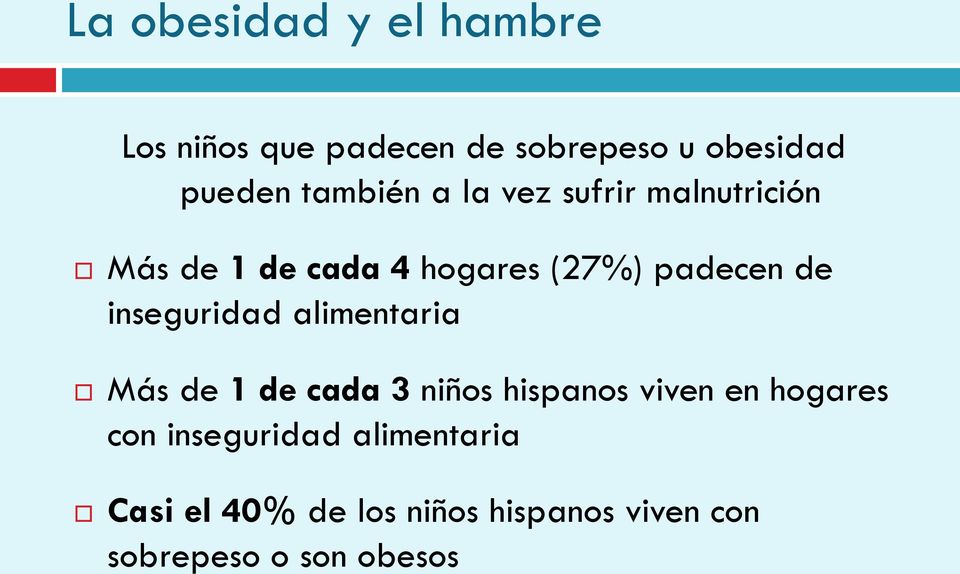 inseguridad alimentaria Más de 1 de cada 3 niños hispanos viven en hogares con