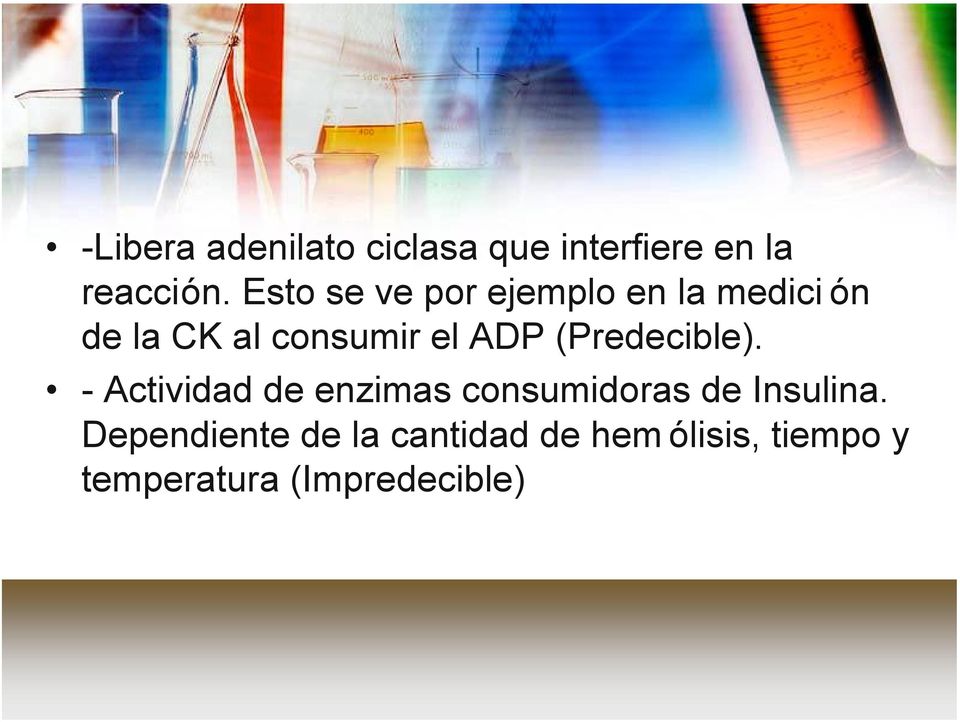 ADP (Predecible). - Actividad de enzimas consumidoras de Insulina.