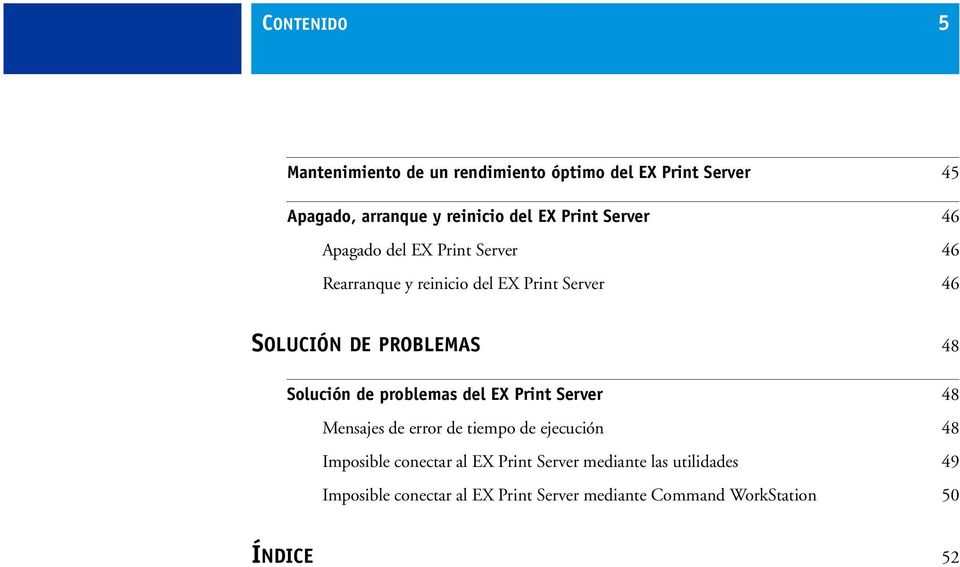 48 Solución de problemas del EX Print Server 48 Mensajes de error de tiempo de ejecución 48 Imposible conectar al