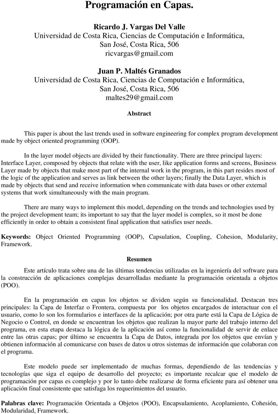 com Abstract This paper is about the last trends used in software engineering for complex program development made by object oriented programming (OOP).