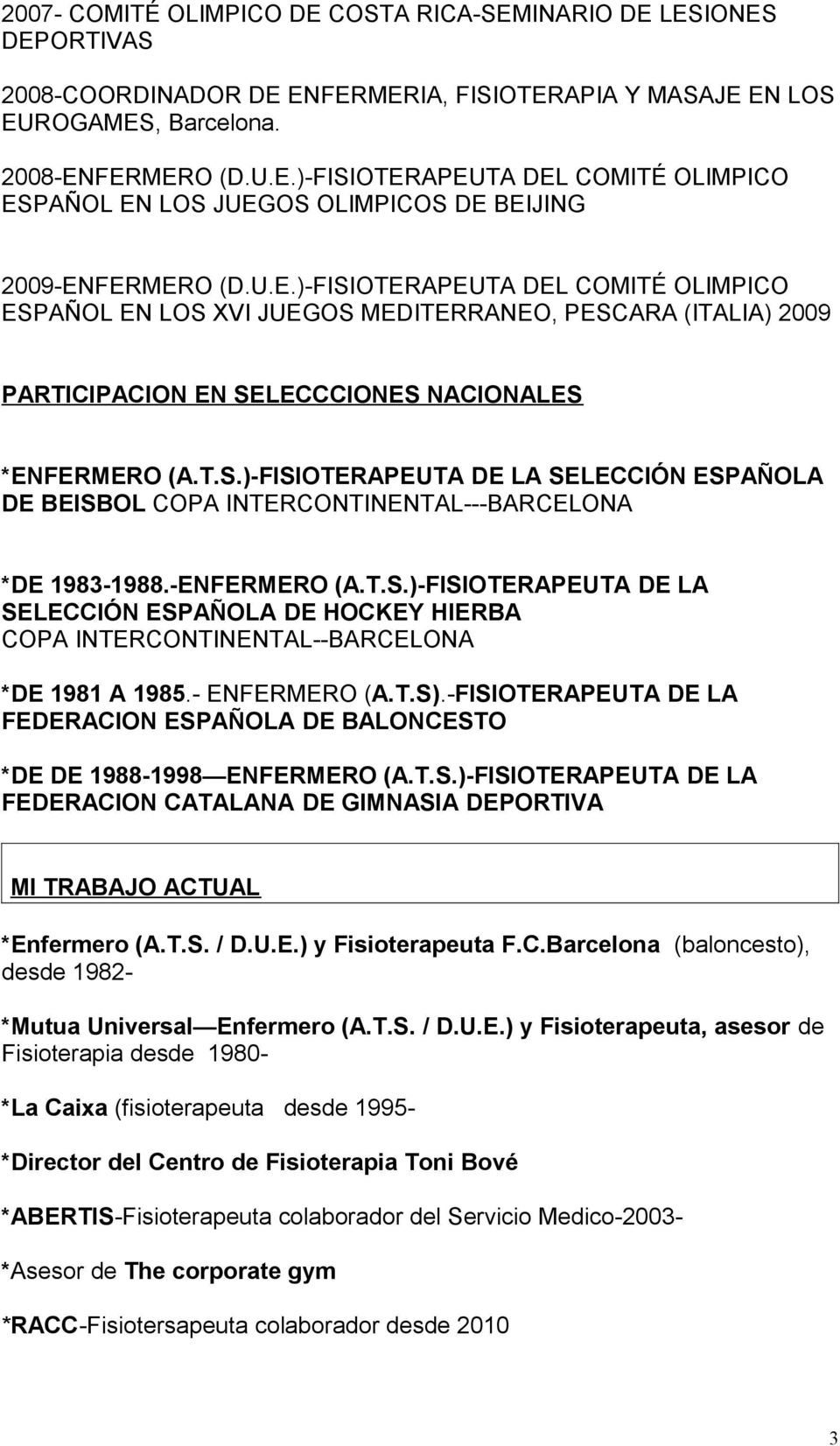 -ENFERMERO (A.T.S.)-FISIOTERAPEUTA DE LA SELECCIÓN ESPAÑOLA DE HOCKEY HIERBA COPA INTERCONTINENTAL--BARCELONA *DE 1981 A 1985.- ENFERMERO (A.T.S).