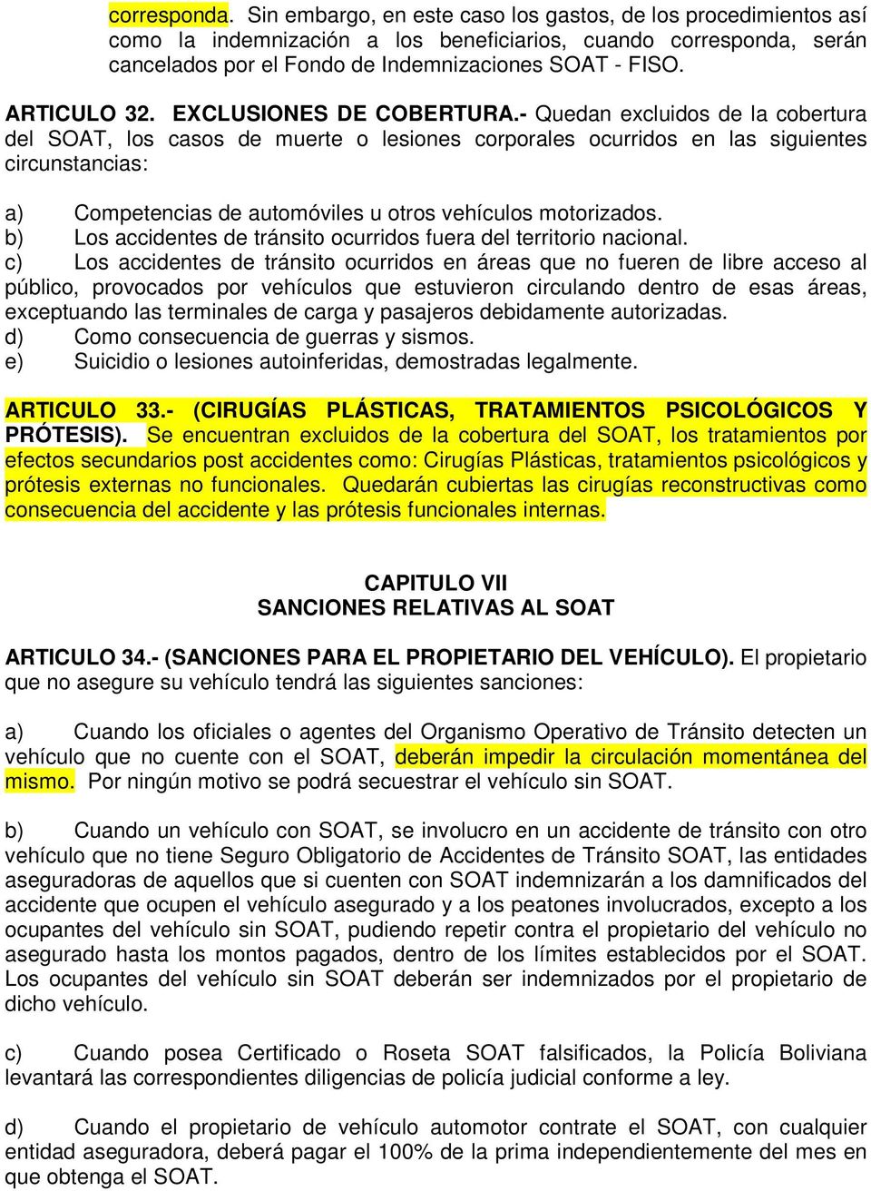 ARTICULO 32. EXCLUSIONES DE COBERTURA.