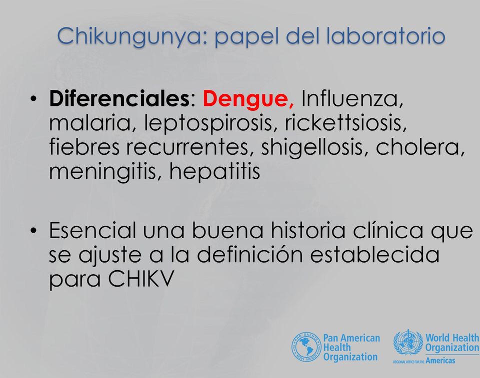 recurrentes, shigellosis, cholera, meningitis, hepatitis Esencial