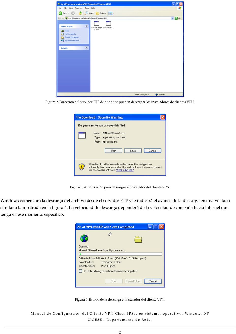Windows comenzará la descarga del archivo desde el servidor FTP y le indicará el avance de la descarga en una ventana similar a la mostrada en la figura 4.