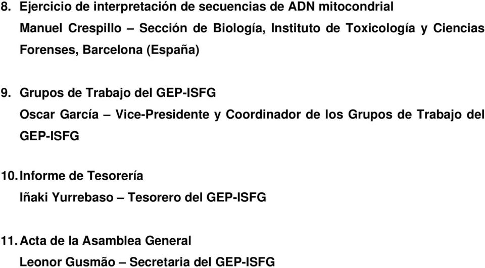 Grupos de Trabajo del GEP-ISFG Oscar García Vice-Presidente y Coordinador de los Grupos de Trabajo del