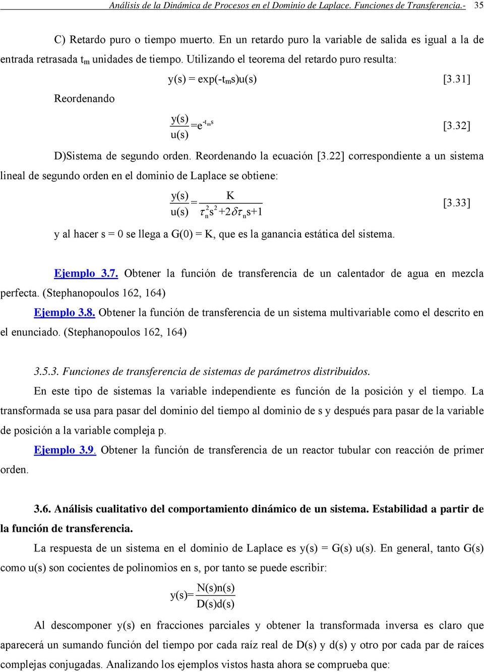 31] Reordeado y(s) e -tms u(s) [3.3] D)Sistema de segudo orde. Reordeado la ecuació [3.