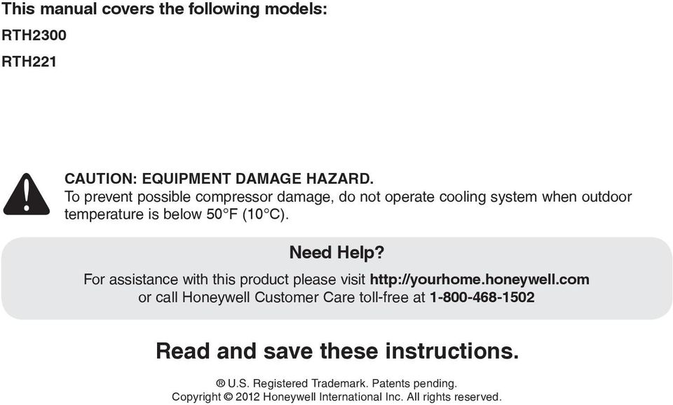 Need Help? For assistance with this product please visit http://yourhome.honeywell.
