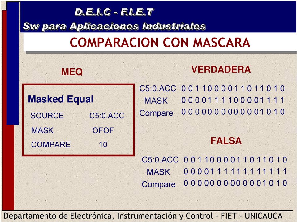 ACC MASK Compare VERDADERA 0 0 1 1 0 0 0 01 1 0 11 0 1 0 0 0 0 0 1 1 1 10 0 0