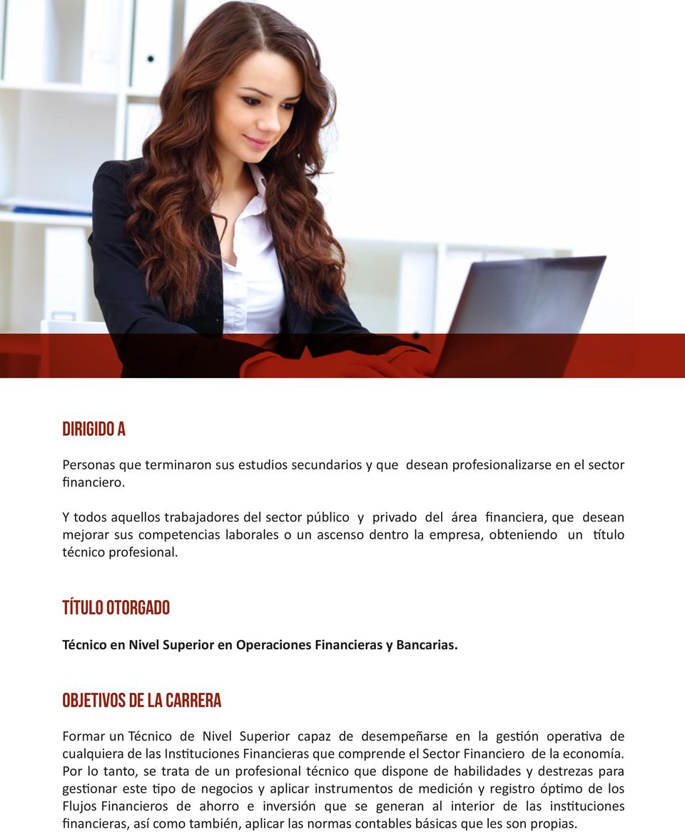 TÍTULO OTORGADO Técnico en Nivel Superior en Operaciones Financieras y Bancarias.