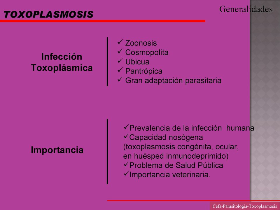 infección humana Capacidad nosógena (toxoplasmosis congénita, ocular,
