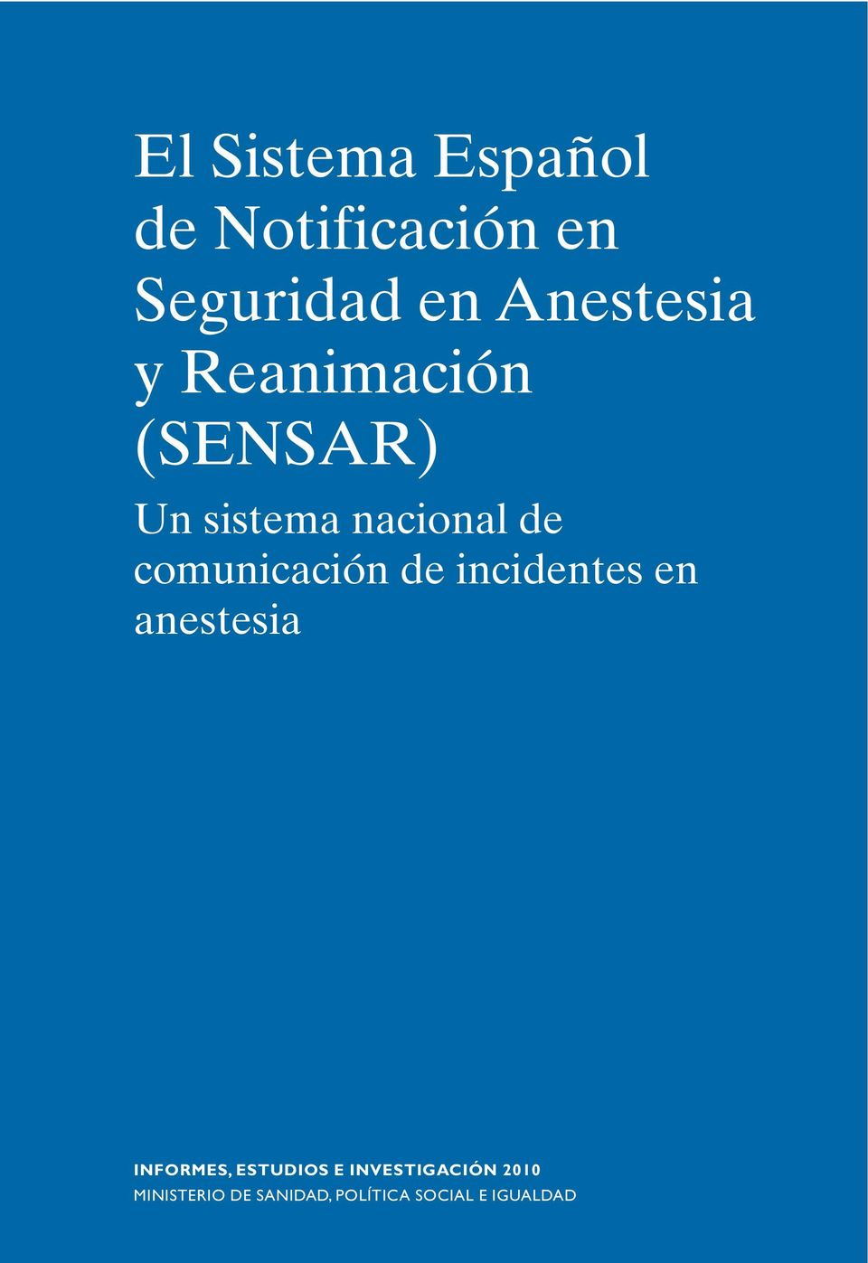 comunicación de incidentes en anestesia INFORMES, ESTUDIOS