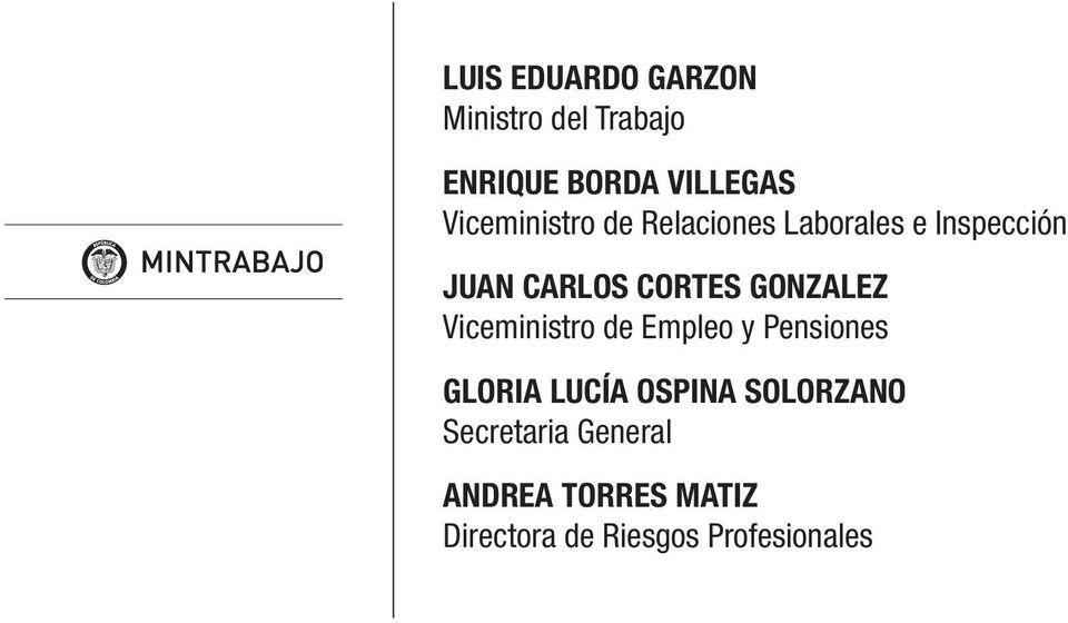 CORTES GONZALEZ Viceministro de Empleo y Pensiones GLORIA LUCÍA OSPINA