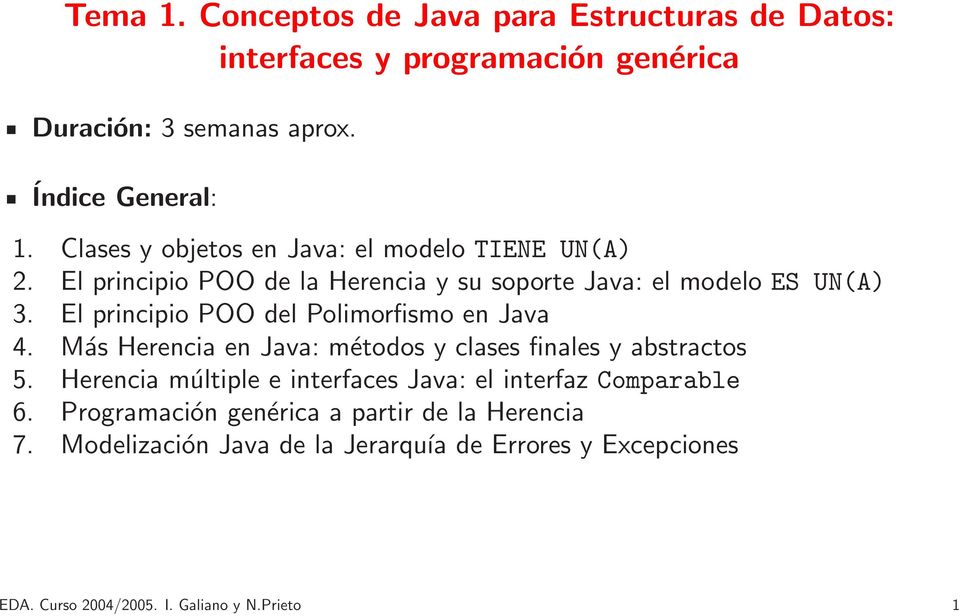 El principio POO del Polimorfismo en Java 4. Más Herencia en Java: métodos y clases finales y abstractos 5.