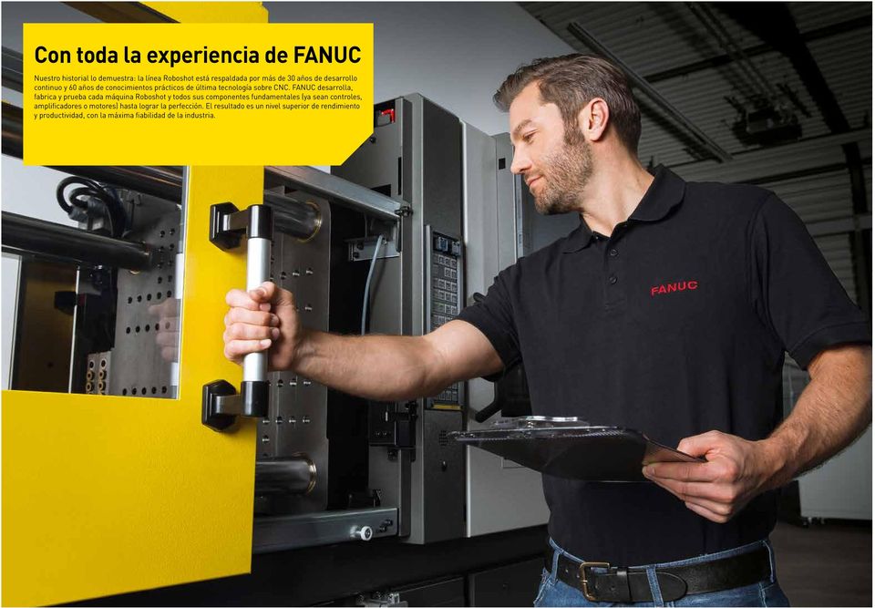 FANUC desarrolla, fabrica y prueba cada máquina Roboshot y todos sus componentes fundamentales (ya sean controles,