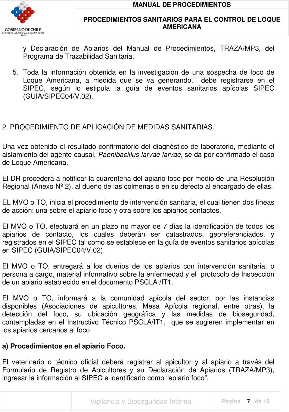 sanitarios apícolas SIPEC (GUIA/SIPEC04/V.02). 2. PROCEDIMIENTO DE APLICACIÓN DE MEDIDAS SANITARIAS.