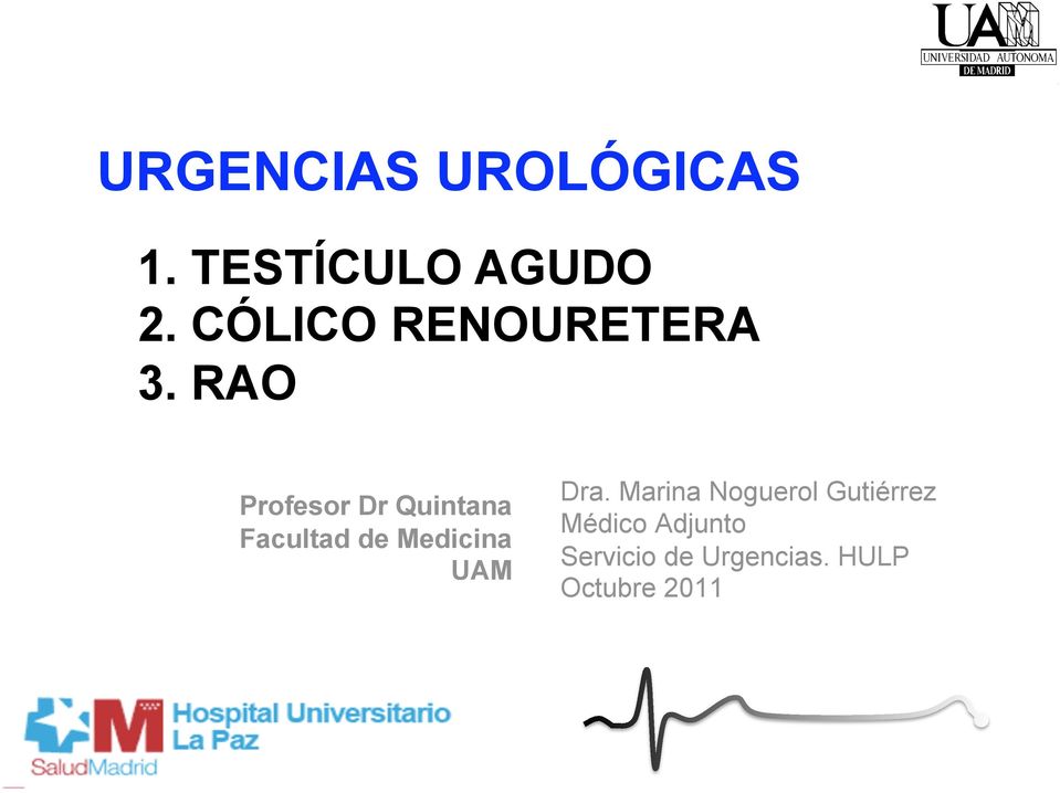 RAO Profesor Dr Quintana Facultad de Medicina UAM
