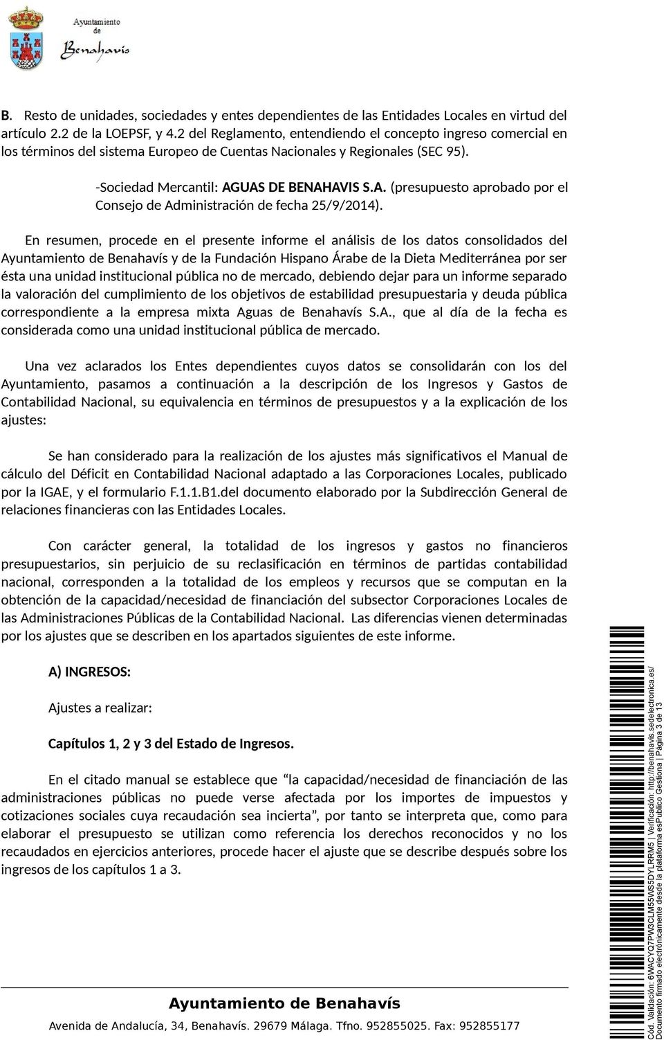 UAS DE BENAHAVIS S.A. (presupuesto aprobado por el Consejo de Administración de fecha 25/9/2014).