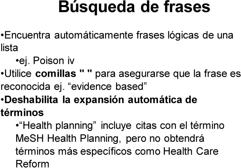 evidence based Deshabilita la expansión automática de términos Health planning incluye