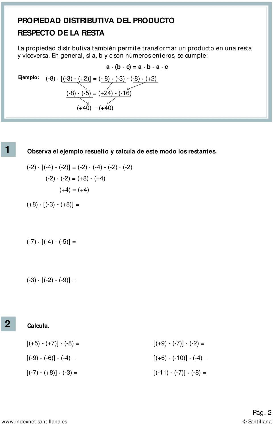 c 1 Observa el ejemplo resuelto y calcula de este modo los restantes.
