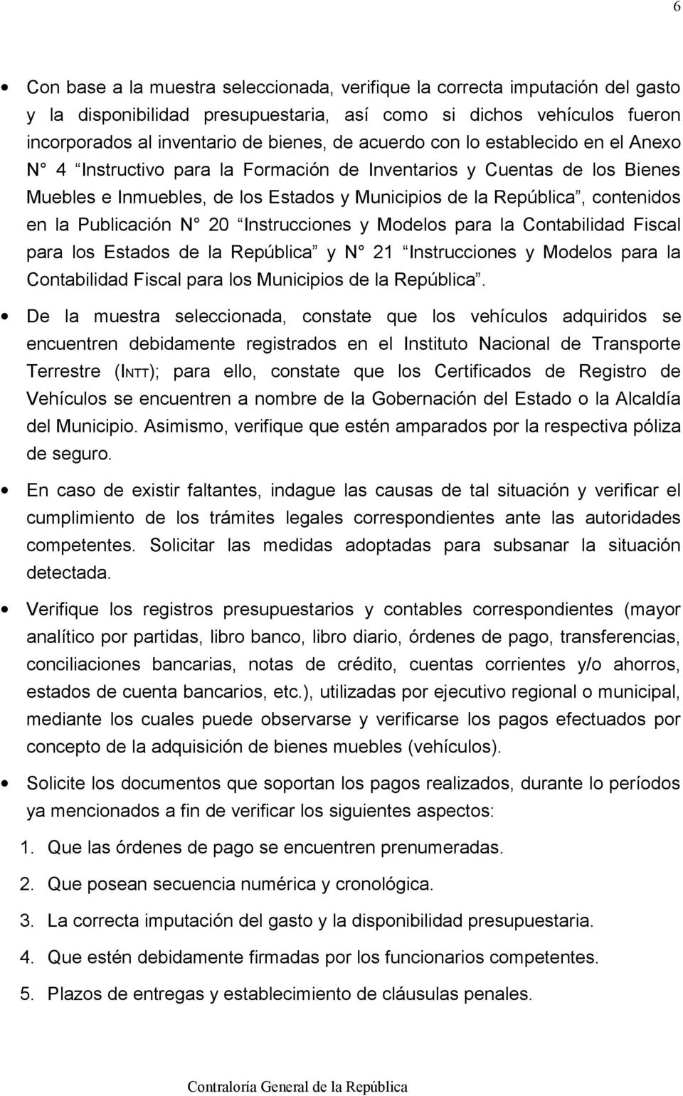Publicación N 20 Instrucciones y Modelos para la Contabilidad Fiscal para los Estados de la República y N 21 Instrucciones y Modelos para la Contabilidad Fiscal para los Municipios de la República.