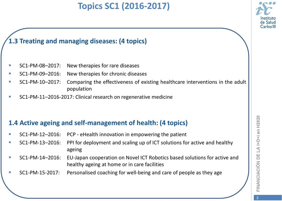 existing healthcare interventions in the adult population SC1-PM-11 2016-2017: Clinical research on regenerative medicine 1.