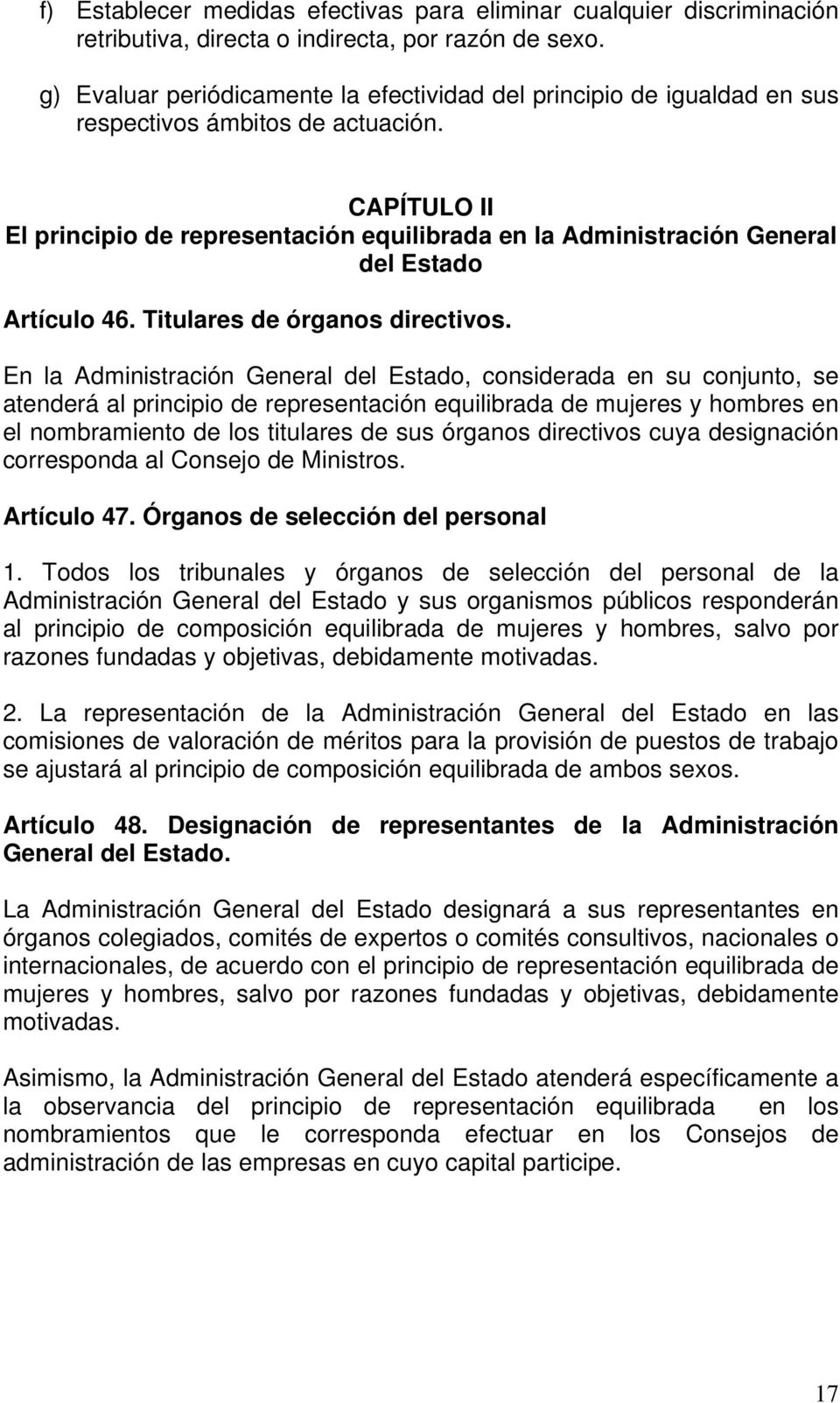 CAPÍTULO II El principio de representación equilibrada en la Administración General del Estado Artículo 46. Titulares de órganos directivos.