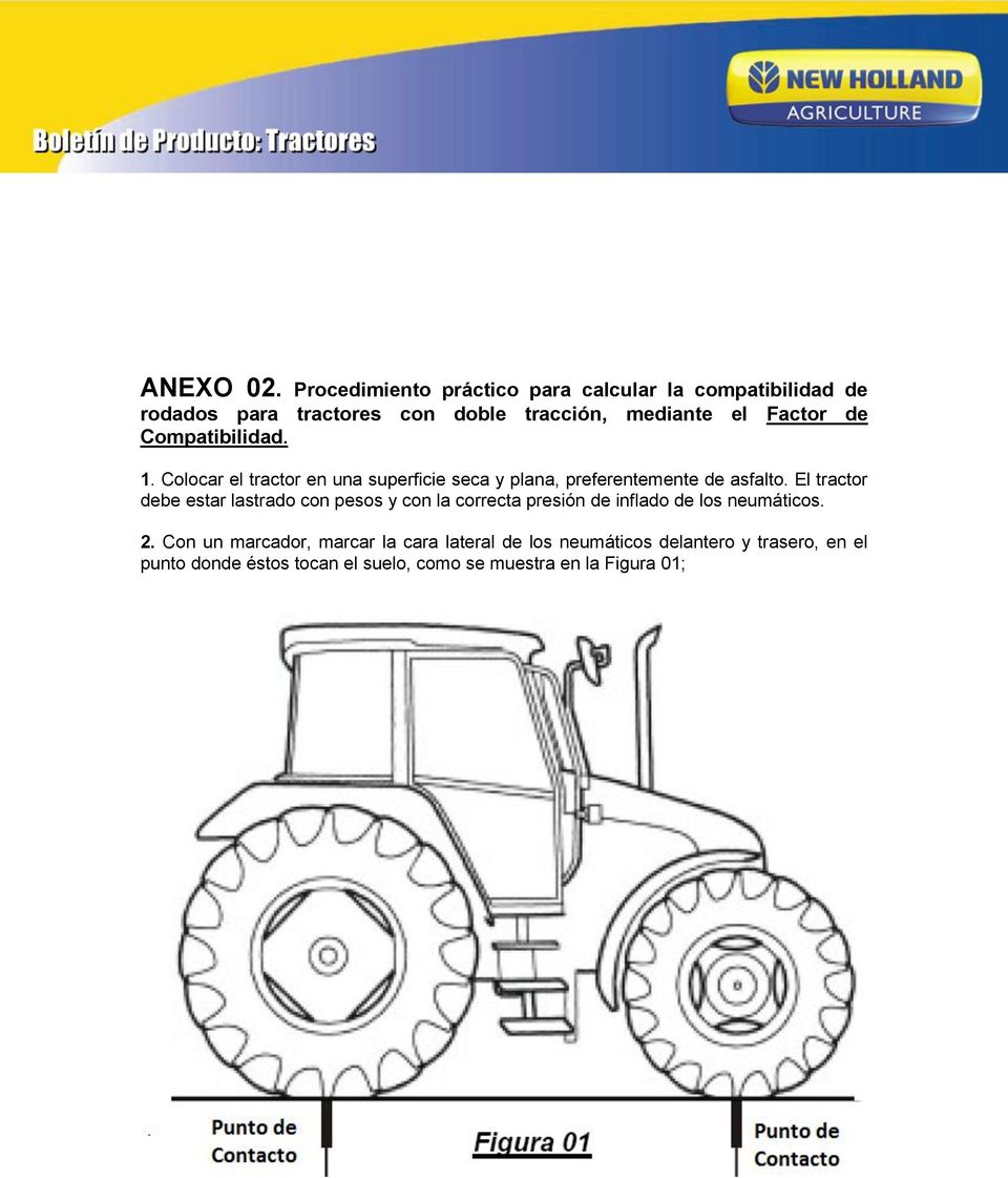 de Compatibilidad. 1. Colocar el tractor en una superficie seca y plana, preferentemente de asfalto.