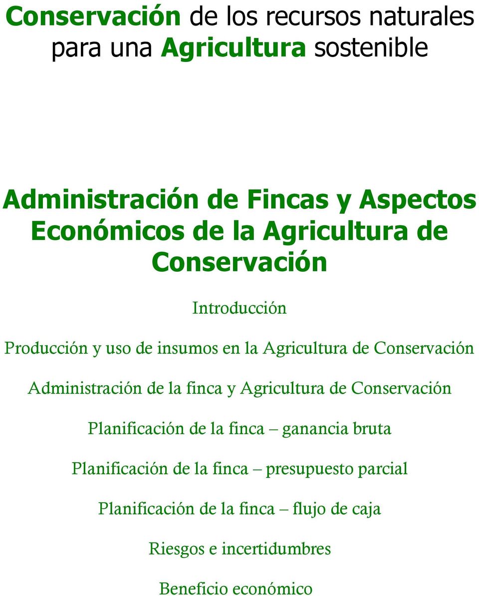 Conservación Administración de la finca y Agricultura de Conservación Planificación de la finca ganancia bruta