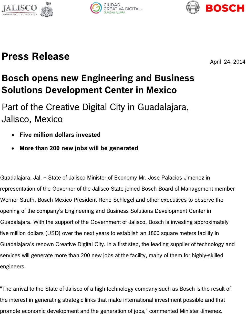 Jose Palacios Jimenez in representation of the Governor of the Jalisco State joined Bosch Board of Management member Werner Struth, Bosch Mexico President Rene Schlegel and other executives to