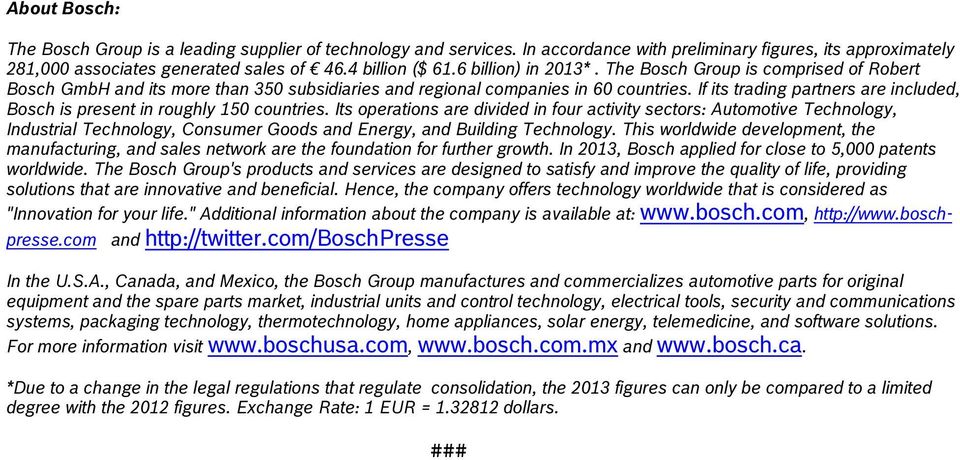 If its trading partners are included, Bosch is present in roughly 150 countries.