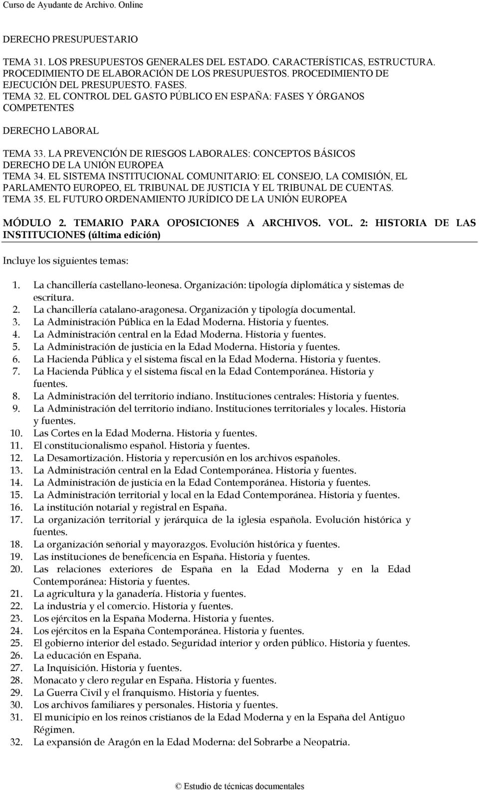 EL SISTEMA INSTITUCIONAL COMUNITARIO: EL CONSEJO, LA COMISIÓN, EL PARLAMENTO EUROPEO, EL TRIBUNAL DE JUSTICIA Y EL TRIBUNAL DE CUENTAS. TEMA 35.