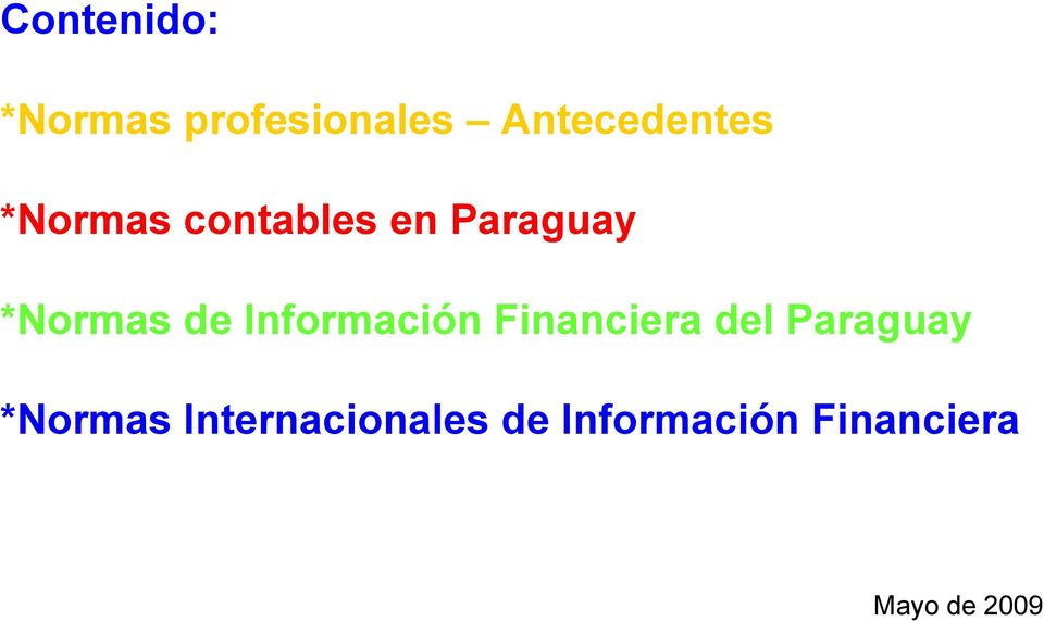 *Normas de Información Financiera del