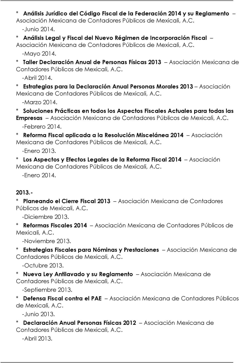 * Estrategias para la Declaración Anual Personas Morales 2013 Asociación Mexicana de -Marzo 2014.