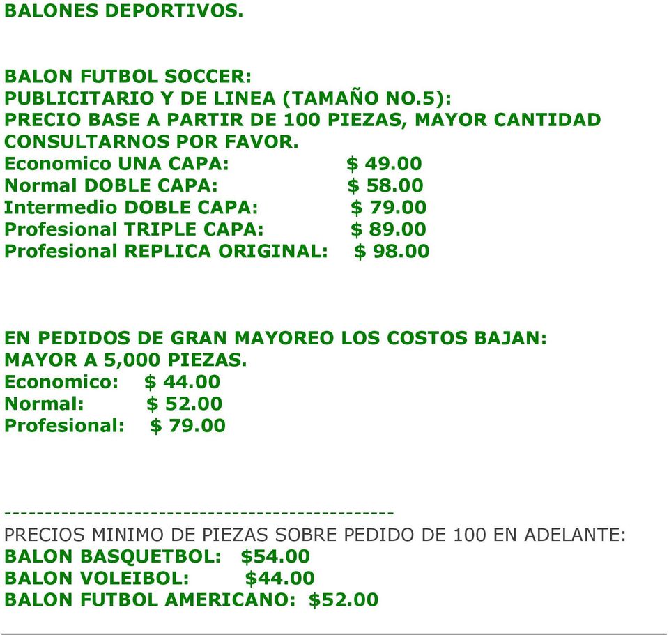 00 Intermedio DOBLE CAPA: $ 79.00 Profesional TRIPLE CAPA: $ 89.00 Profesional REPLICA ORIGINAL: $ 98.