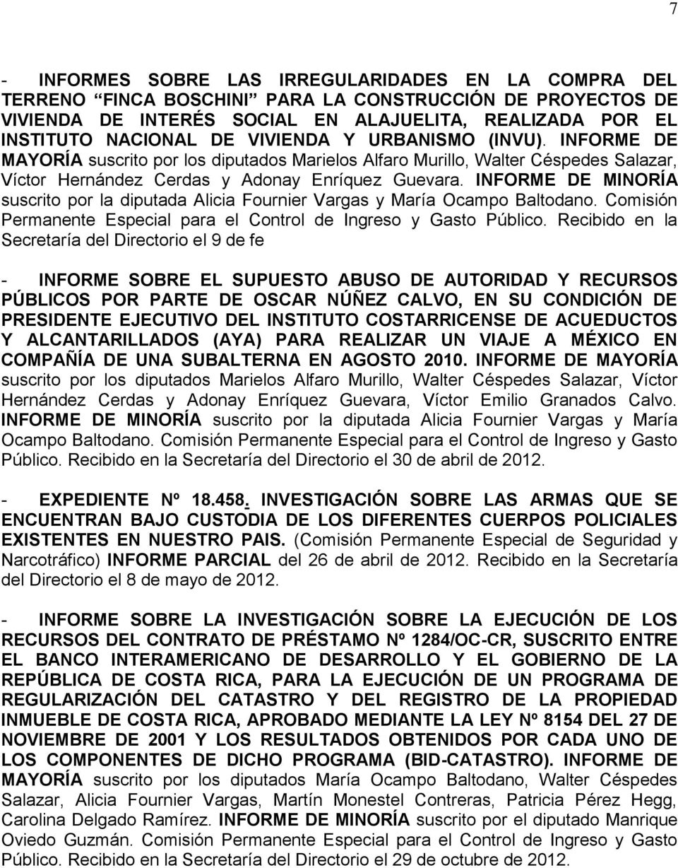 INFORME DE MINORÍA suscrito por la diputada Alicia Fournier Vargas y María Ocampo Baltodano. Comisión Permanente Especial para el Control de Ingreso y Gasto Público.