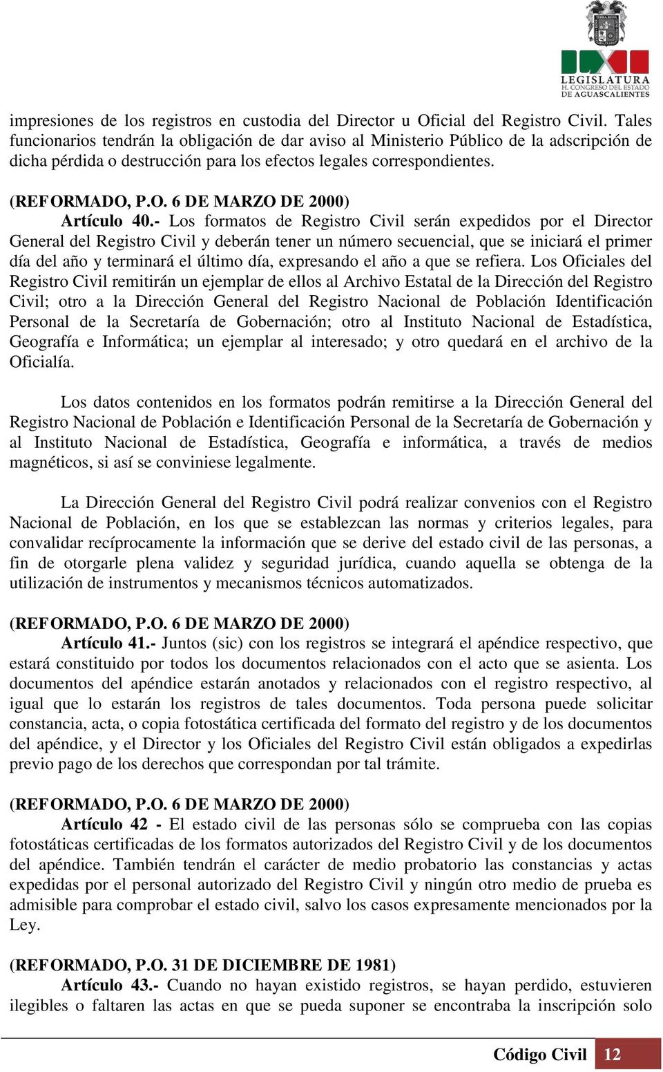 MADO, P.O. 6 DE MARZO DE 2000) Artículo 40.