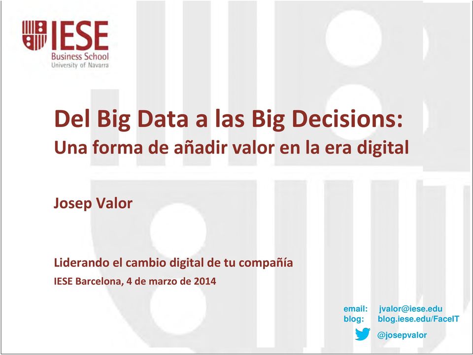 digital de tu compañía IESE Barcelona, 4 de marzo de 2014