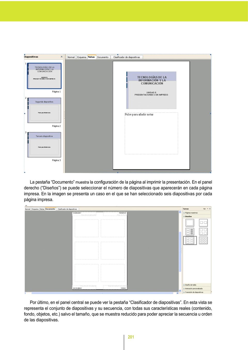En la imagen se presenta un caso en el que se han seleccionado seis diapositivas por cada página impresa.