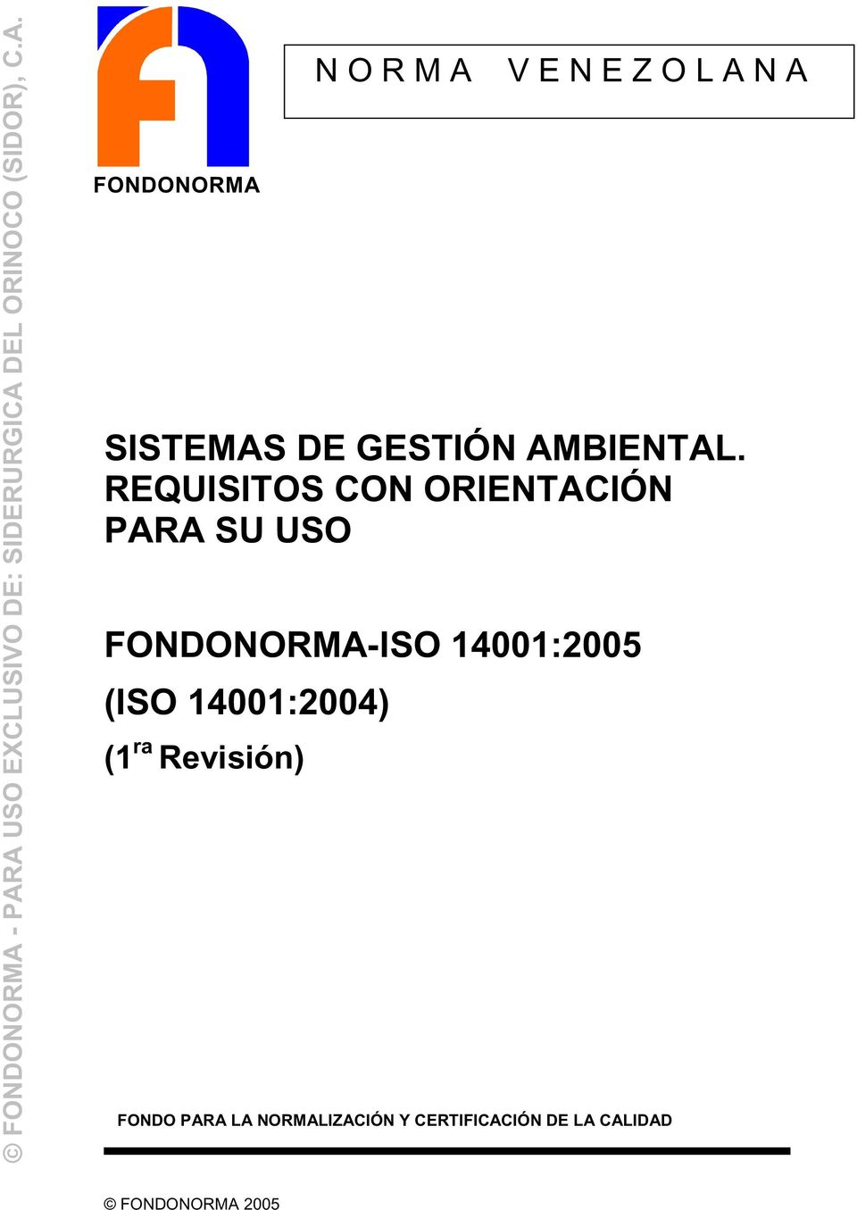 14001:2005 (ISO 14001:2004) (1 ra Revisión) N O R M A V E N