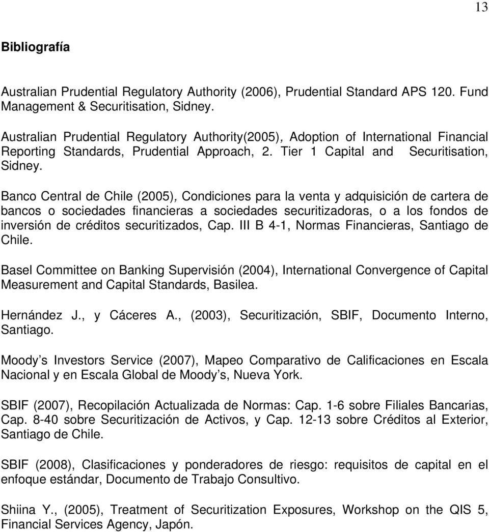 Banco Central de Chile (2005), Condiciones para la venta y adquisición de cartera de bancos o sociedades financieras a sociedades securitizadoras, o a los fondos de inversión de créditos