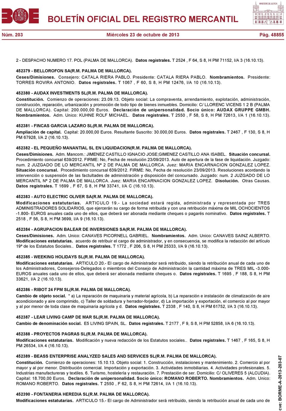 452380 - AUDAX INVESTMENTS SL(R.M. PALMA DE MALLORCA). Constitución. Comienzo de operaciones: 23.09.13.