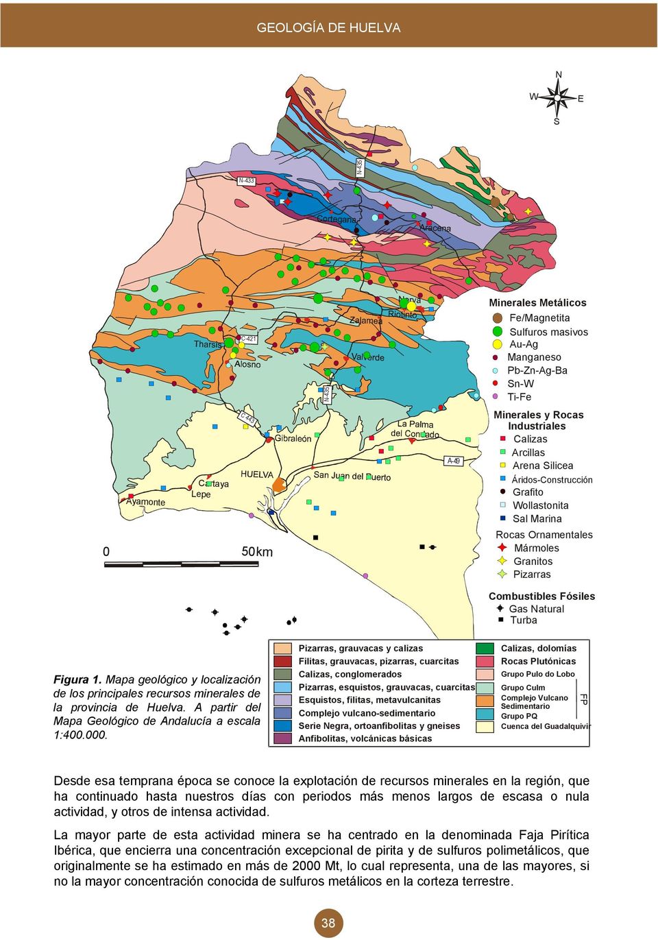 Mapa geológico y localización de los principales recursos minerales de la provincia de Huelva. A partir del Mapa Geológico de Andalucía a escala 1:400.000.