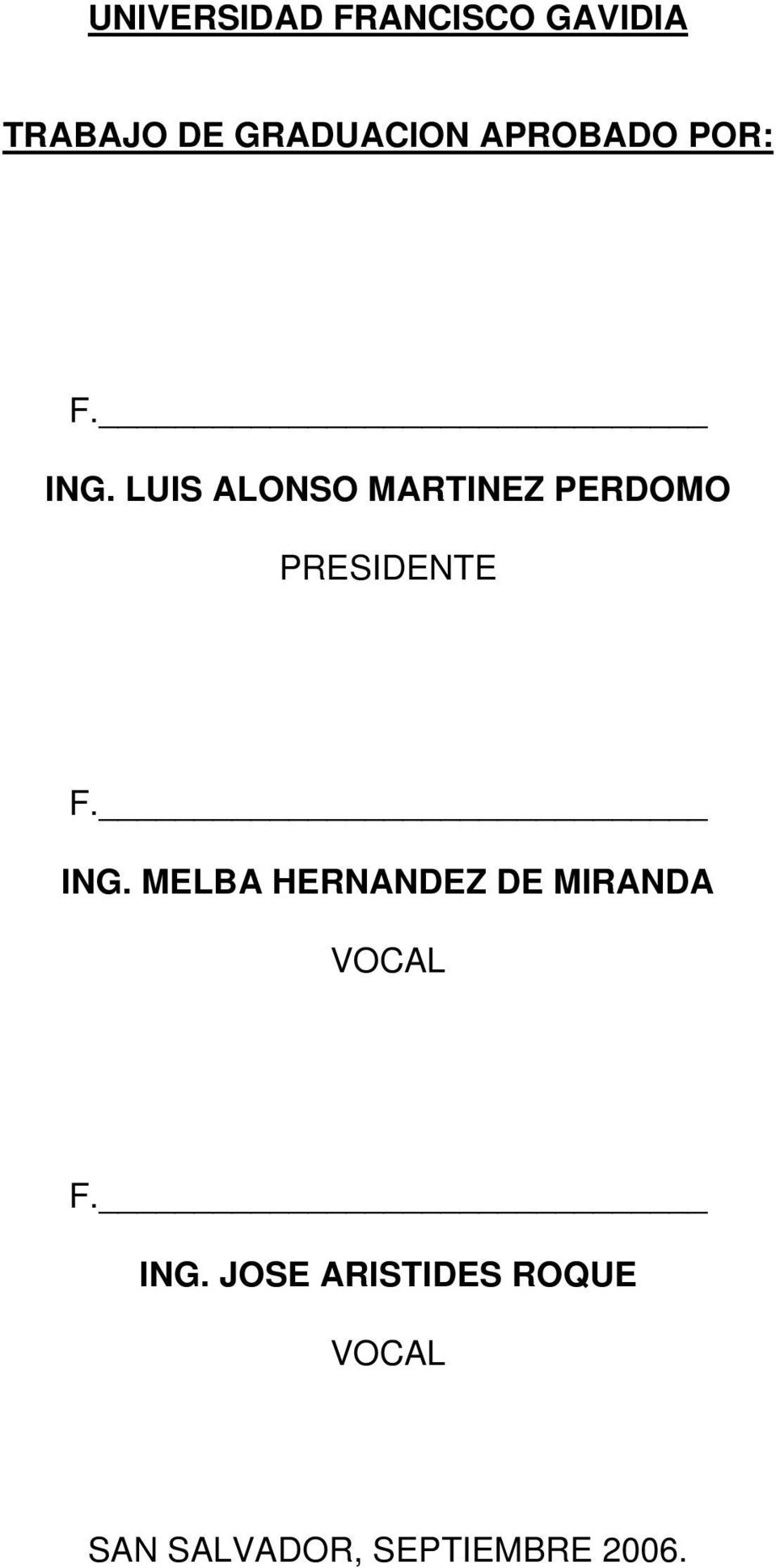 LUIS ALONSO MARTINEZ PERDOMO PRESIDENTE F. ING.