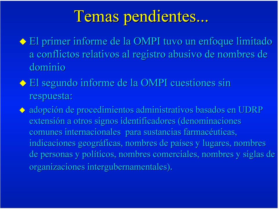 informe de la OMPI cuestiones sin respuesta: adopción de procedimientos administrativos basados en UDRP extensión a otros signos