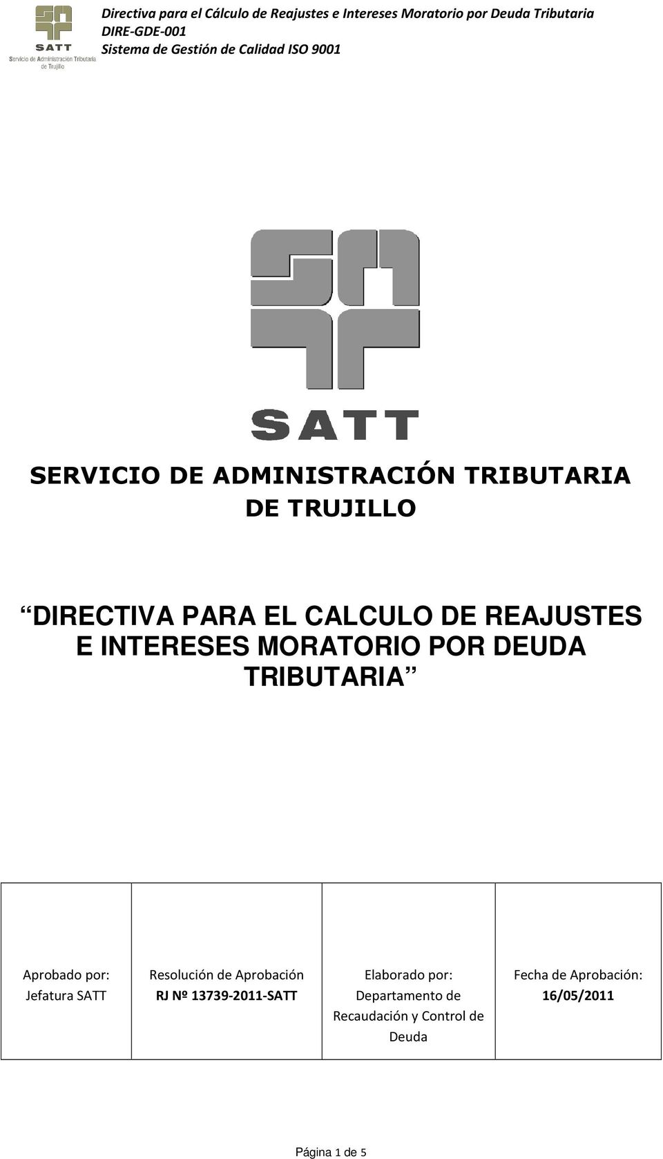SATT Resolución de Aprobación RJ Nº 13739-2011-SATT Elaborado por: