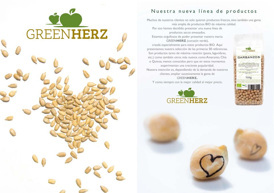 Estamos orgullosos de poder presentar nuestra marca GREENHERZ (corazón verde), creada especialmente para estos productos BIO. Aquí presentamos nuestra selección de las primeras 50 referencias.