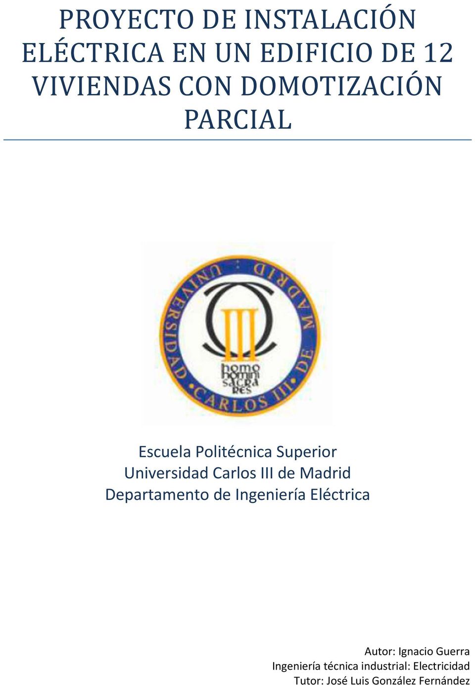 Superior Universidad Carlos III de Madrid Departamento de